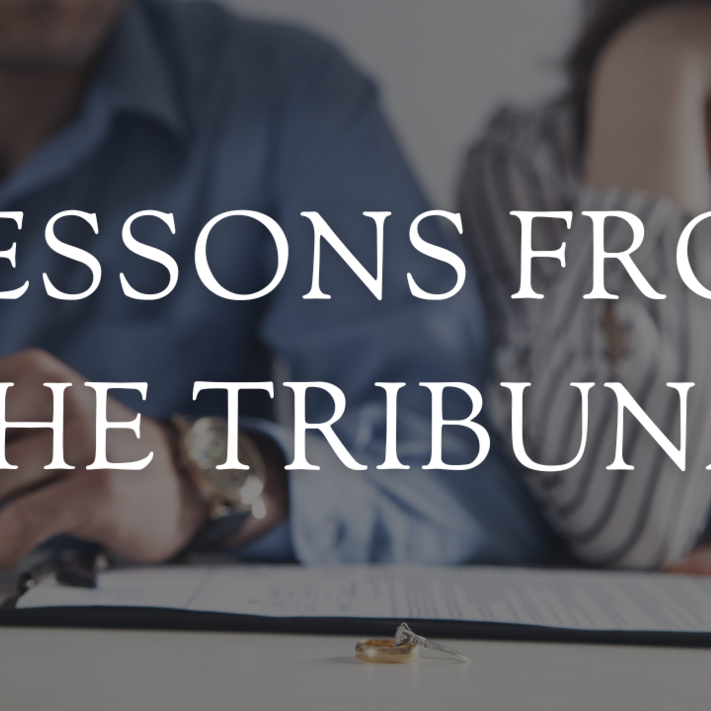Lessons from the tribunal